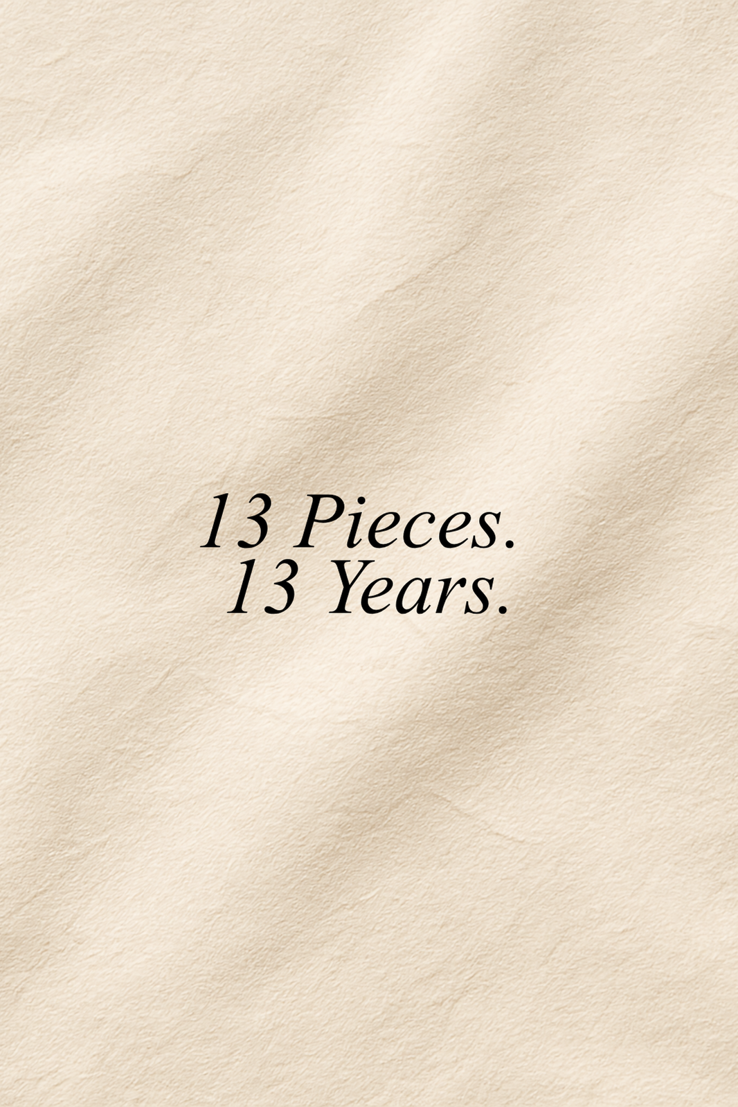 13 Years.
