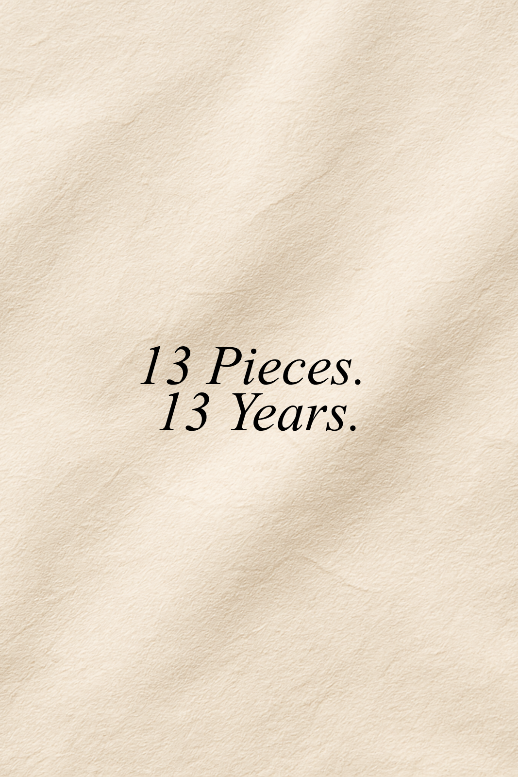 13 Years.